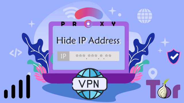 Hide Your IP Address with a VPN, Proxy, Tor or Mobile Network